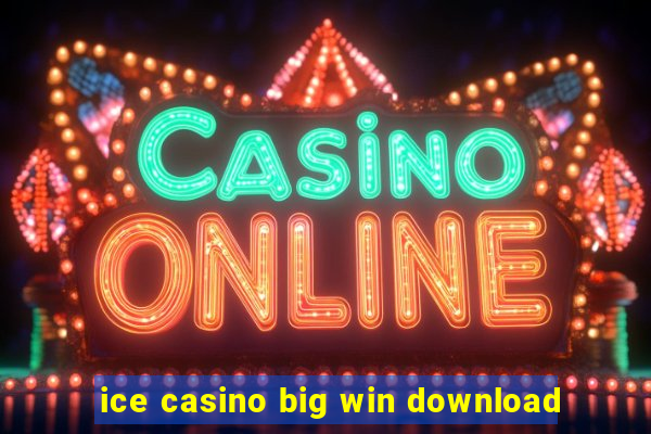 ice casino big win download